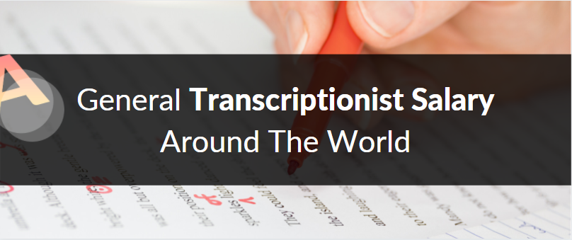 manual-vs-automatic-general-transcriptionist-salary-all-over-the-world